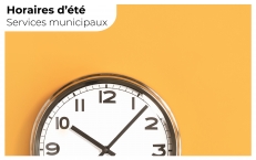 Vacances d'été - horaires de vos services municipaux