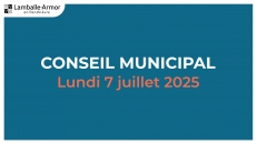 Conseil municipal du lundi 7 juillet 2025