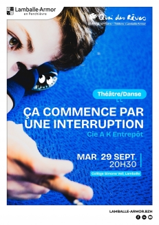 Ça commence par une interruption - Cie AK Entrepôt