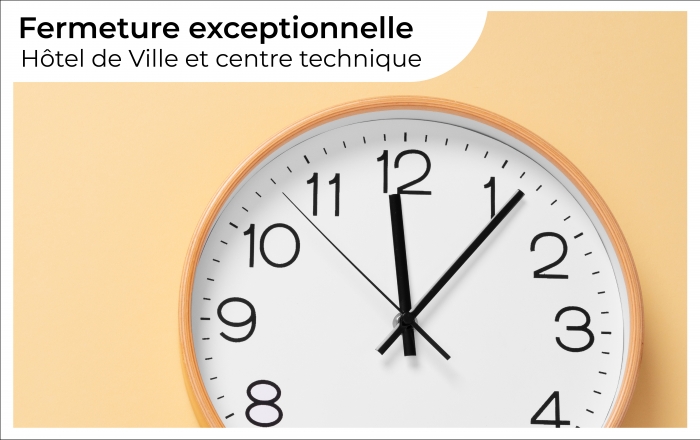 Fermeture exceptionnelle des services